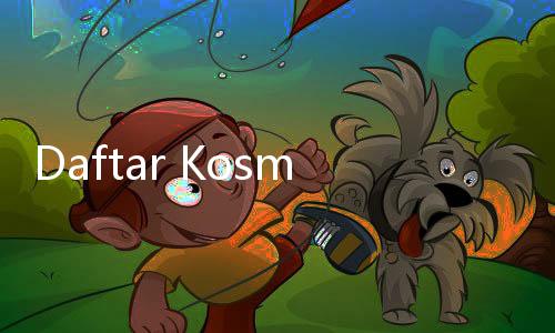 Daftar Kosmetik Ilegal dengan Bahan Berbahaya Hasil Temuan BPOM